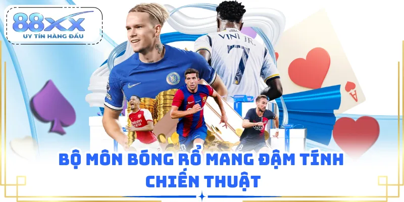 Bộ môn bóng rổ mang đậm tính chiến thuật