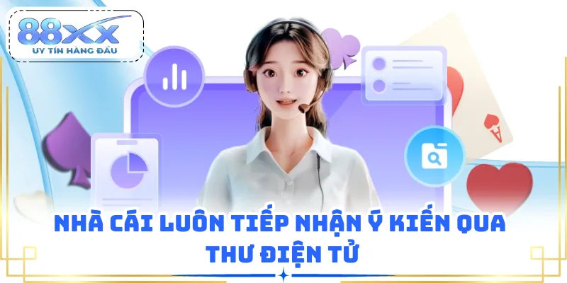 Nhà cái luôn tiếp nhận ý kiến qua thư điện tử
